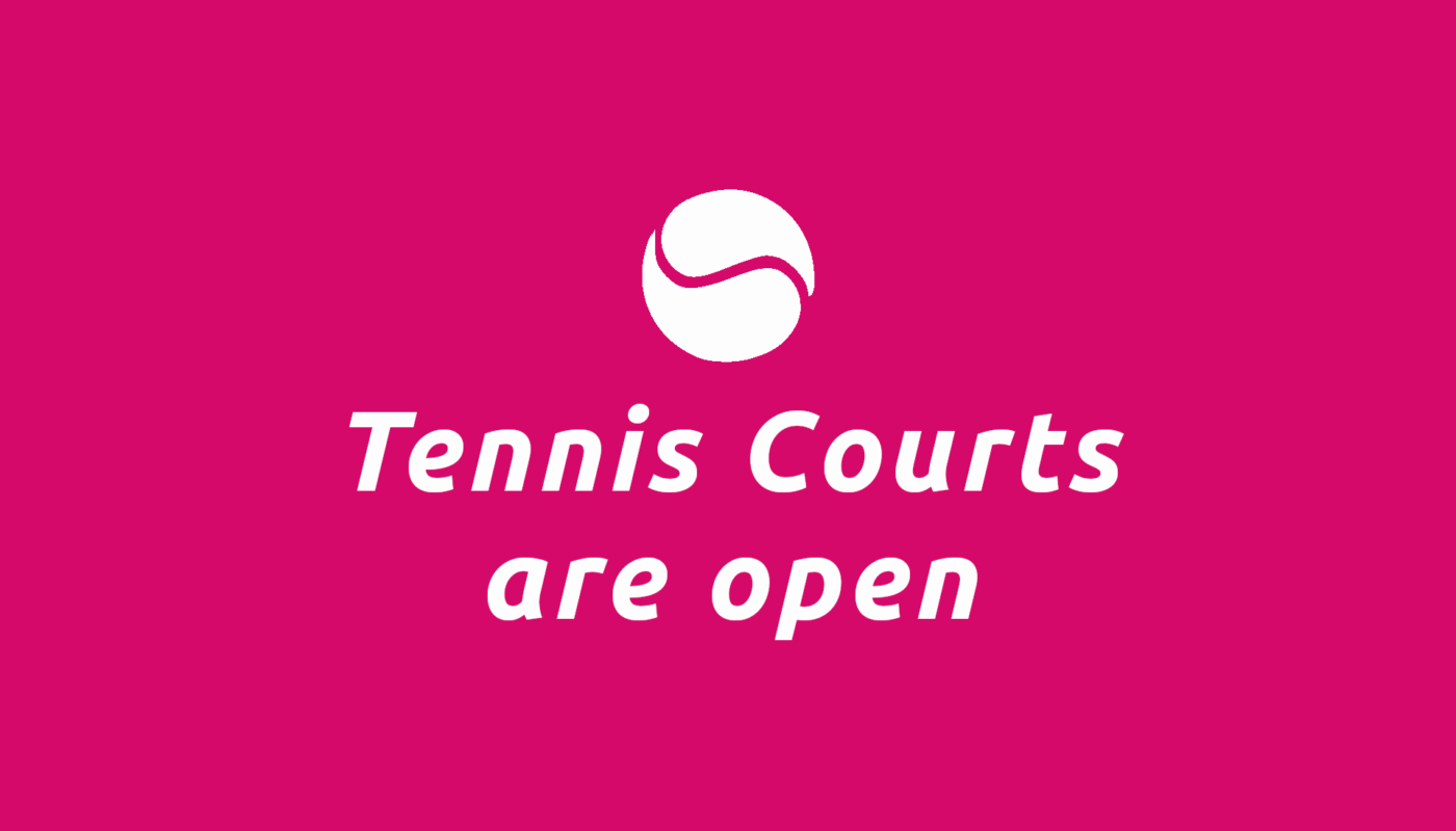 Tennis Courts are open